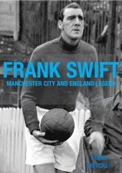 Bertrand.pt - Frank Swift - Manchester City And England Legend