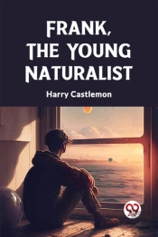 Frank, The Young Naturalist (Edition2023)