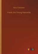 Frank, The Young Naturalist