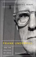 Frank Underhill And The Politics Of Ideas