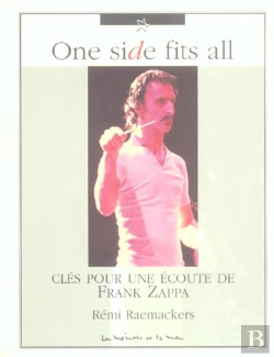 Bertrand.pt - Frank Zappa, One Side Fits All ; Cles Pour Une Ecoute De Frank Zappa
