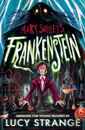 Frankenstein: A Quick Read
