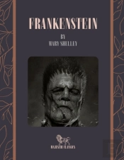 Frankenstein By Mary Shelley