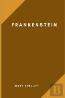 Frankenstein By Mary Shelley