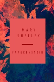 Frankenstein By Mary Shelley