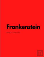 Frankenstein By Mary Shelley