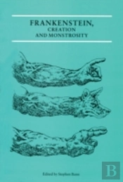 Frankenstein, Creation And Monstrosity