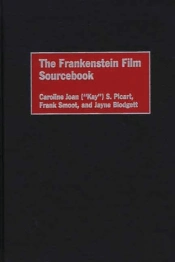 Frankenstein Film Sourcebook