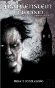 Frankenstein In London (The Empire Of The Necromancers 3)