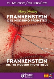 Frankenstein O El Moderno Prometeo/Frankenstein Or, The Modern Prometheus