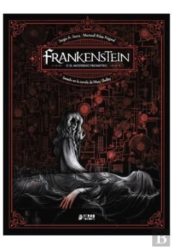 Bertrand.pt - Frankenstein, O El Moderno Prometeo