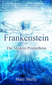 Frankenstein Or The Modern Prometheus (Annotated)