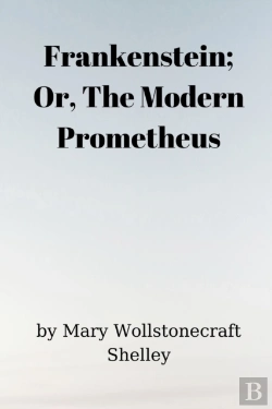 Bertrand.pt - Frankenstein; Or, The Modern Prometheus