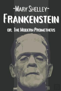 Bertrand.pt - Frankenstein Or, The Modern Prometheus