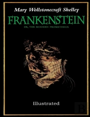 Frankenstein Or The Modern Prometheus