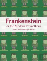 Frankenstein Or The Modern Prometheus