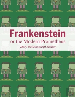 Bertrand.pt - Frankenstein Or The Modern Prometheus
