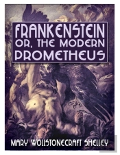 Frankenstein; Or, The Modern Prometheus