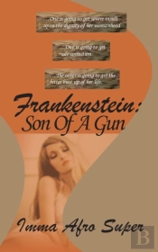 Frankenstein; Son Of A Gun