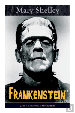 Bertrand.pt - Frankenstein (The Uncensored 1818 Edition)