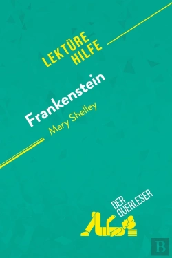 Bertrand.pt - Frankenstein Von Mary Shelley (Lektürehilfe) : Detaillierte Zusammenfassung, Personenanalyse Und Interpretation