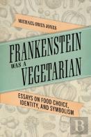 Frankenstein Was A Vegetarian