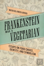 Frankenstein Was A Vegetarian