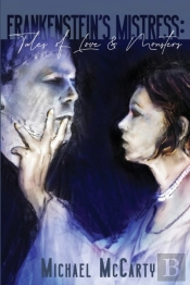 Frankenstein'S Mistress: Tales Of Love