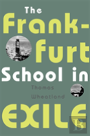 Frankfurt School In Exile