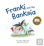 Franki And The Banksia