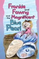 Frankie And Fawny And The Magnificent Blue Pearl
