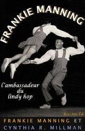 Frankie Manning, L'Ambassadeur Du Lindy Hop
