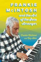 Frankie Mcintosh And The Art Of The Soca Arranger