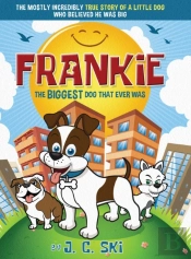 Frankie - The Biggest Dog That Ever Was