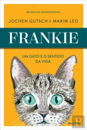 Frankie  Um Gato E O Sentido Da Vida