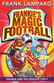 Frankie'S Magic Football: Frankie And The Dragon Curse