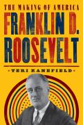 Franklin D. Roosevelt: The Making Of America #5