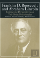 Franklin D.Roosevelt And Abraham Lincoln