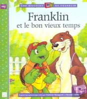 Franklin Et Le Bon Vieux Temps