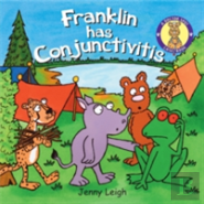 Franklin Has Conjunctivitis
