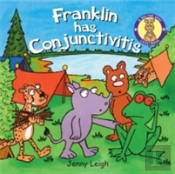 Franklin Has Conjunctivitis
