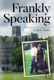 Frankly Speaking: Adventurous Tales Of T