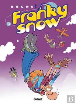 Bertrand.pt - Franky Snow Tome 11 : Franky Snow S'Envoie En L'Air
