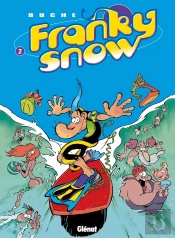 Franky Snow Tome 2 : Totale Éclate !