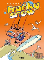 Franky Snow Tome 5 : Une Vague De Fraîcheur