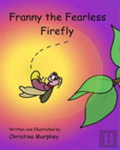Franny The Fearless Firefly