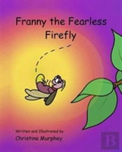 Franny The Fearless Firefly