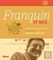 Franquin Et Moi : Entretiens Autour De 'Et Franquin Créa La Gaffe'