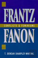 Frantz Fanon: Conflicts And Feminisms