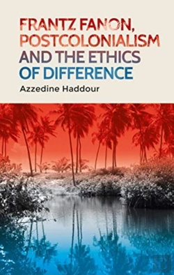 Bertrand.pt - Frantz Fanon, Postcolonialism And The Ethics Of Difference